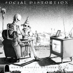 Social Distortion - Mommy's Little Monster (40th Ann..