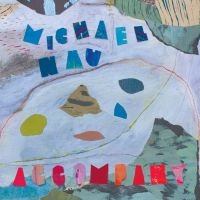 Michael Nau - Accompany (Ltd Powder Blue Vinyl)