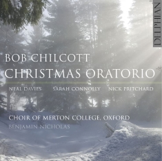 Chilcott Bob - Christmas Oratorio