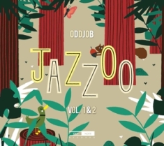 Oddjob - Jazzoo, Vol. 1 & 2