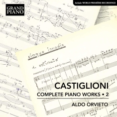 Castiglioni Niccolo - Complete Piano Works, Vol. 2