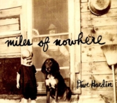 Hardin Dave - Miles Of Nowhere