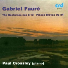 Fauré Gabriel - Nocturnes 8-13 / Pieces Breves Op.8
