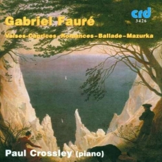 Fauré Gabriel - Ballade In F / Mazurka In B Flat /