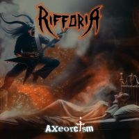 Rifforia - Axeorcism (Digipack)