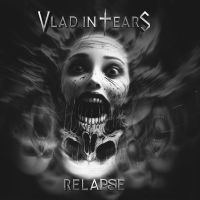 Vlad In Tears - Relapse (Digipack)