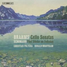 Johannes Brahms Robert Schumann - Brahms: Cello Sonatas Schumann: Fu