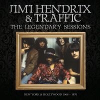 Hendrix Jimi & Traffic - Legendary Sessions The