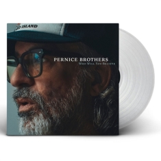 Pernice Brothers - Who Will You Believe (Indie Exclusi