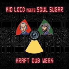 Kid Loco Meets Soul Sugar - Kraft 