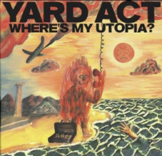 Yard Act - Where?S My Utopia?