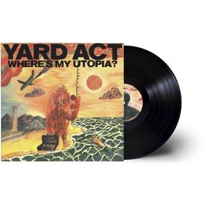 Yard Act - Where?S My Utopia?