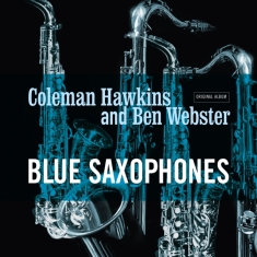 Ben Webster Coleman Hawkins - Blue Saxophones