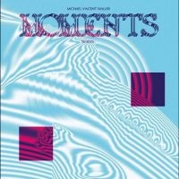 Waller Michael Vincent - Moments Remixes