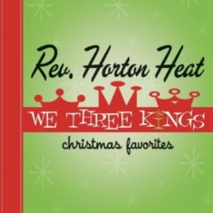 Reverend Horton Heat The - We Three Kings (Opaque Green Vinyl)