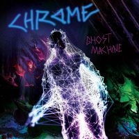 Chrome - Ghost Machine