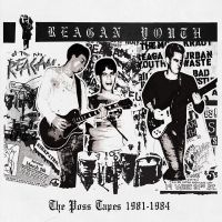 Reagan Youth - The Poss Tapes - 1981-1984