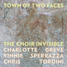 The Choir Invisible (Charlotte Grev - Town Of Two Faces