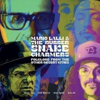 Lalli Mario & The Rubber Snake Cha - Folklore From Other Desert Cities