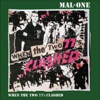 Mal-One - When The Two 77?S Clashed
