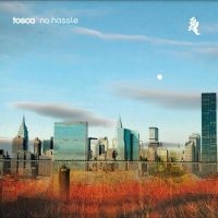 Tosca - No Hassle (15Th Anniversary Re-Issu