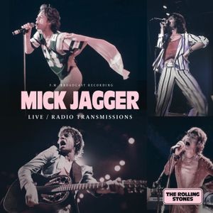 Mick Jagger - Live / Radio Transmissions
