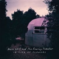 Aaron West &The Roaringtwenties - In Lieu Of Flowers (Vinyl Lp)