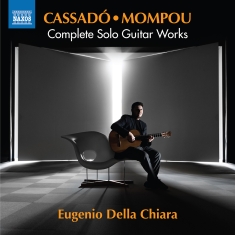 Gaspar Cassado Federico Mompou - Complete Solo Guitar Works
