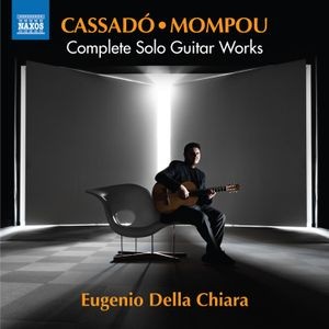 Gaspar Cassado Federico Mompou - Complete Solo Guitar Works