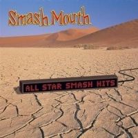 Smash Mouth - All Star Smash Hits i gruppen CD / Pop hos Bengans Skivbutik AB (551913)