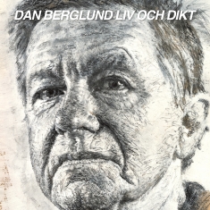 Berglund Dan - Liv Och Dikt