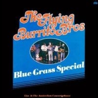 Flying Burrito Brothers The - Bluegrass Special: Live In Amsterda