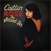 Rose Caitlin - The Stand In (10 Year Anniversary)