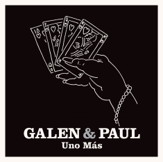 Galen & Paul - Uno Más
