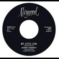 Bobby Garrett / The Bob & Earl Band - My Little Girl / My Little Girl