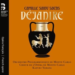 Camille Saint-Saëns - Dejanire