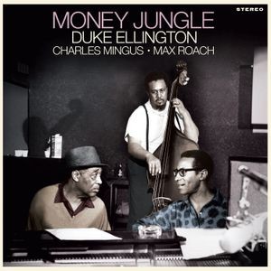 Duke Ellington & Charles Mingus & Max Roach - Money Jungle