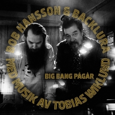 Bob Hansson - Backlura - Bigbang Pågår