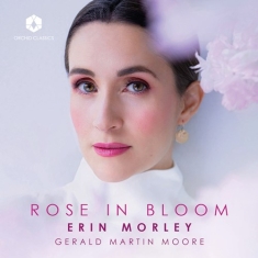 Erin Morely Gerald Martin Moore - Rose In Bloom
