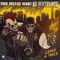 This Means War/No Restraints - Leave A Trace (Split Album) (Transl
