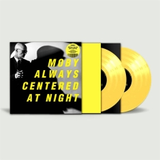 Moby - Always Centered At Night (Ltd Yellow 2LP)