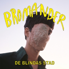 Bromander - De Blindas Stad