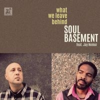 Soul Basement & Jay Nemor - What We Leave Behind