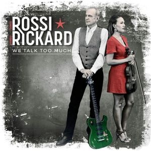 Rossi/Rickard - We Talk Too Much