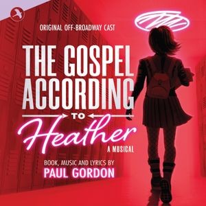Original Off Broadway Cast - The Gospel According To Heather