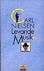 Carl Nielsen - Levande Musik