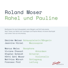 Roland Moser - Rahel Und Pauline
