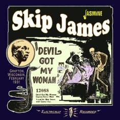 Skip James - Devil Got My Woman - Grafton, Wisconsin, February 1931