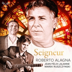 Roberto Alagna & Jean-Felix Lalanne - Seigneur