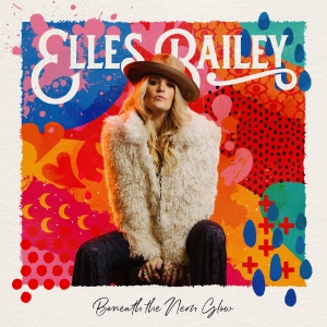 Bailey Elles - Beneath The Neon Glow (Indie Exclus